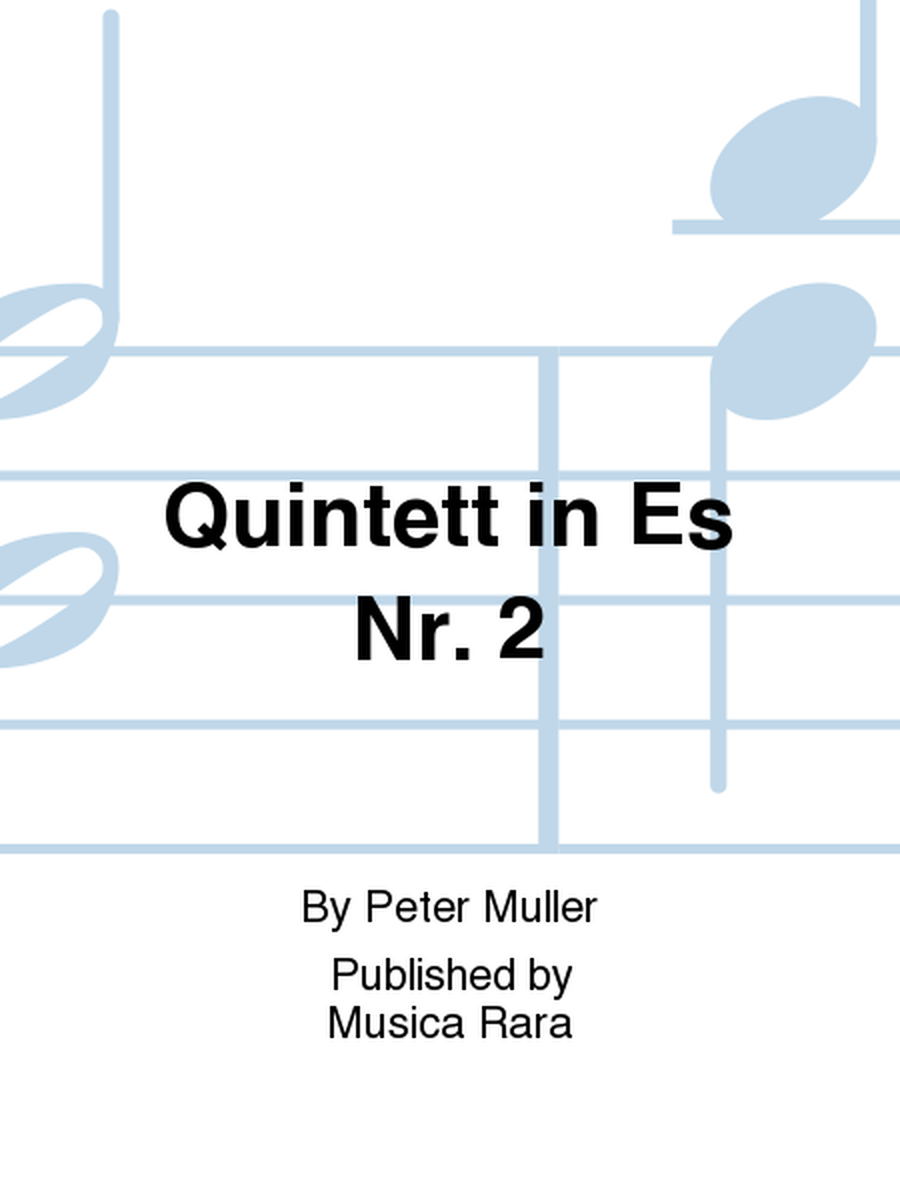 Quintet No. 2 in E flat major