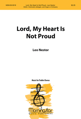 Lord, My Heart Is Not Proud (Choral Score)