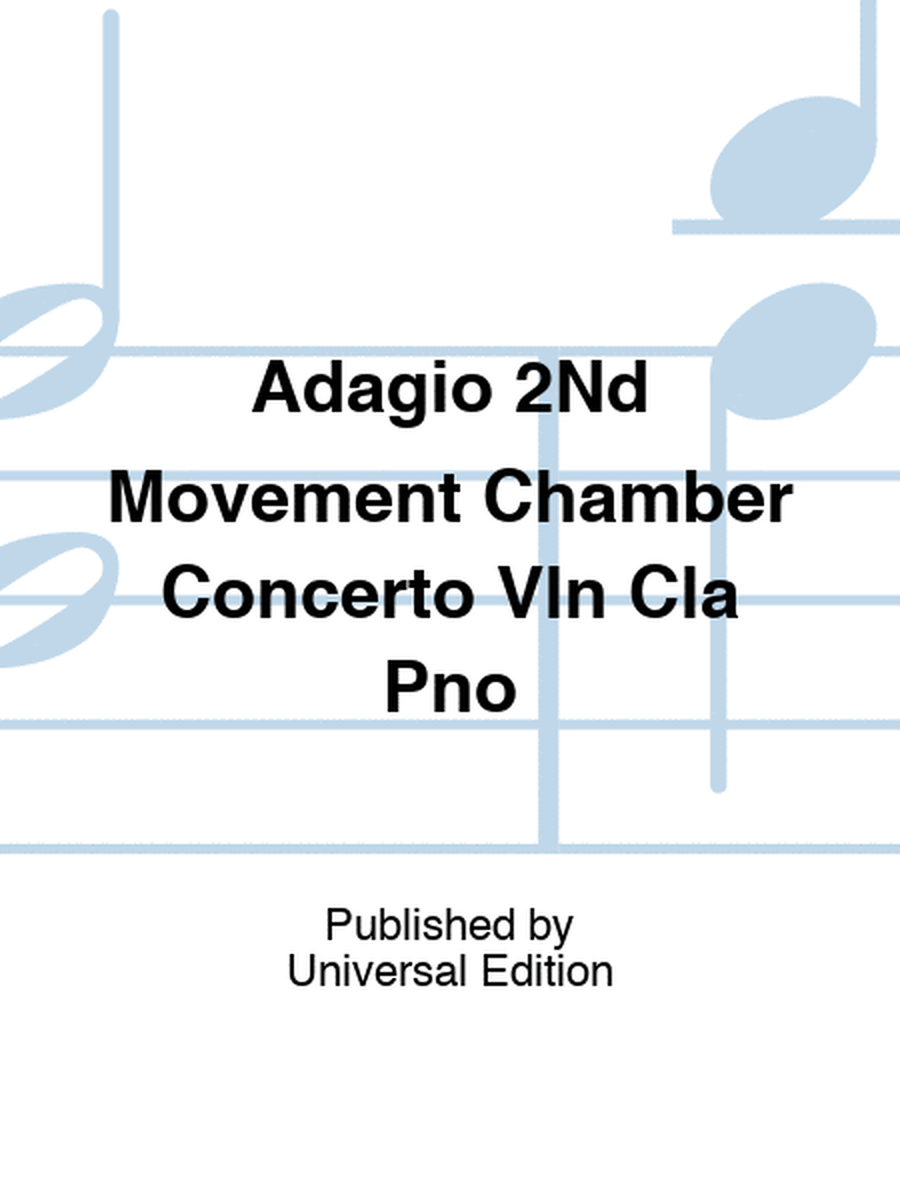 Adagio 2Nd Movement Chamber Concerto Vln Cla Pno