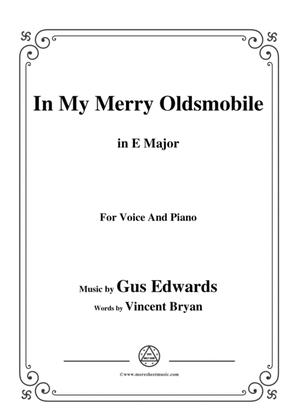 Gus Edwards-In My Merry Oldsmobile,in E Major,for Voice and Piano