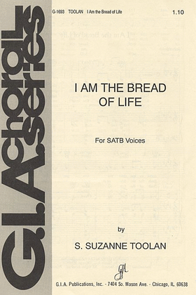 Book cover for I Am the Bread of Life - SATB edition