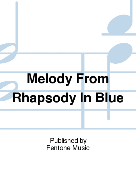 Melody from 'Rhapsody in Blue'