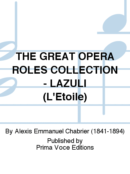 THE GREAT OPERA ROLES COLLECTION - LAZULI (L'Etoile)
