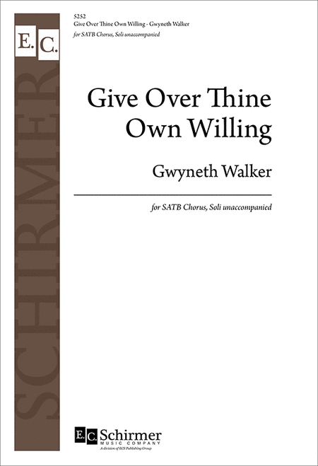 Give Over Thine Own Willing