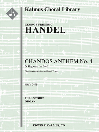 Chandos Anthem No. 4 -- O Sing unto the Lord, HWV 249b (Grote/Elvers)