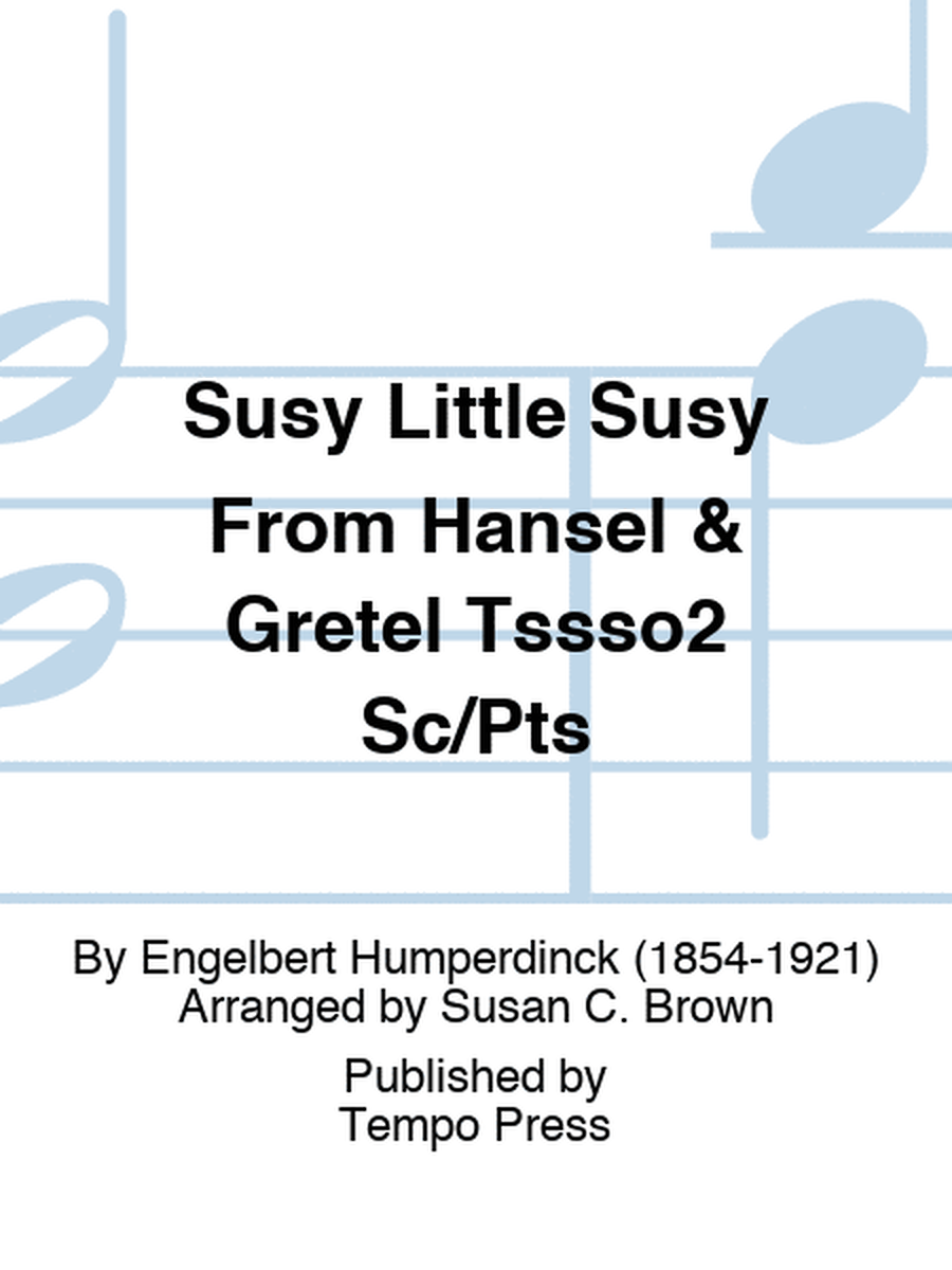 Susy Little Susy From Hansel & Gretel Tssso2 Sc/Pts