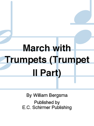 March with Trumpets (Trumpet II Part)