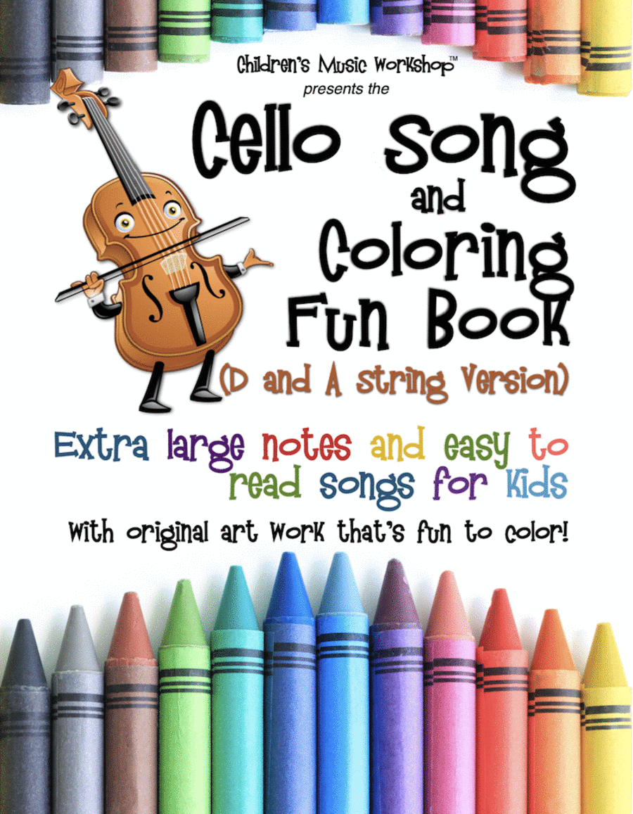 Cello Song and Coloring Fun Book (D and A String Version)