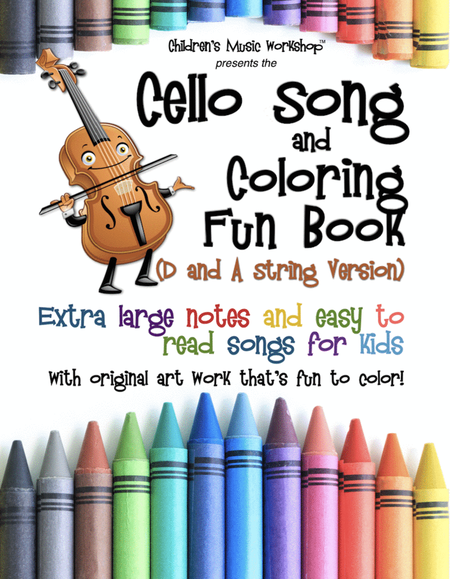 Cello Song and Coloring Fun Book (D and A String Version)