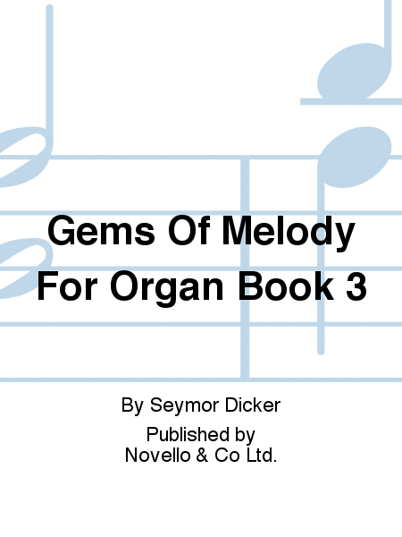 Gems Of Melody For Organ Book 3