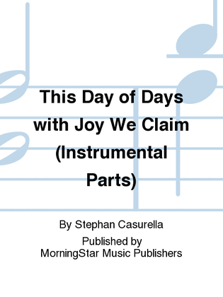 Book cover for This Day of Days with Joy We Claim (5 vs) (Instrumental Parts)