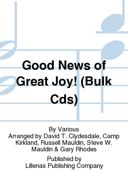 Good News of Great Joy! (Bulk Cds)