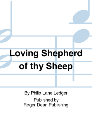Loving Shepherd of thy Sheep