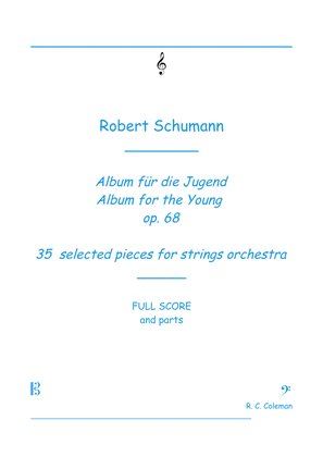 Robert Schumann Albun for the Young op. 68 35 selected pieces for string orchestra