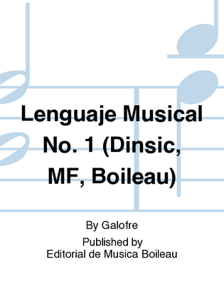 Lenguaje Musical No. 1 (Dinsic, MF, Boileau)