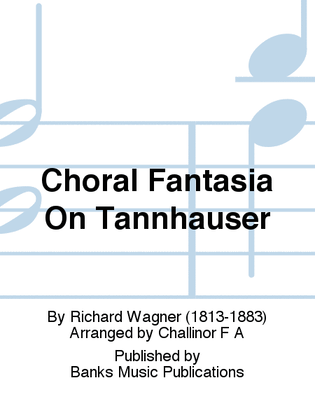 Choral Fantasia On Tannhauser