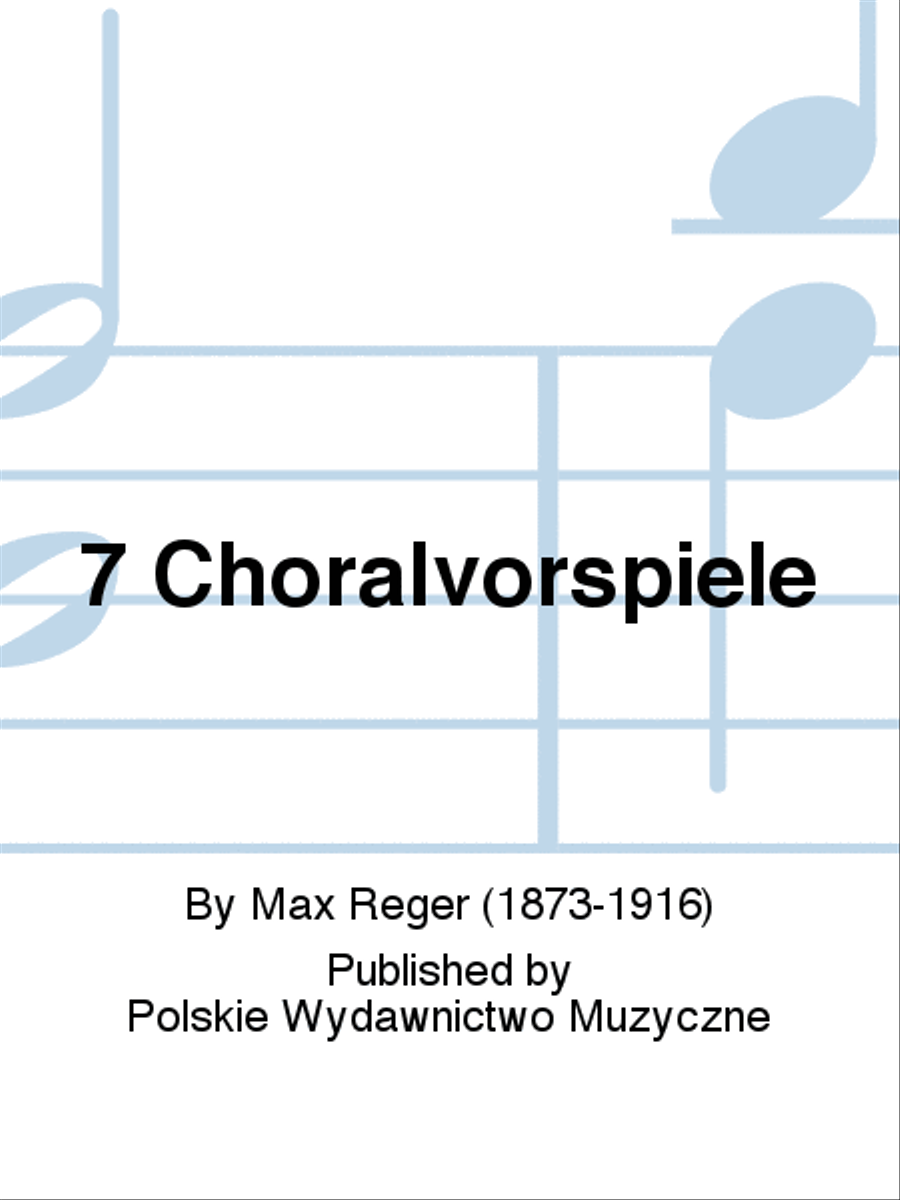 7 Choralvorspiele