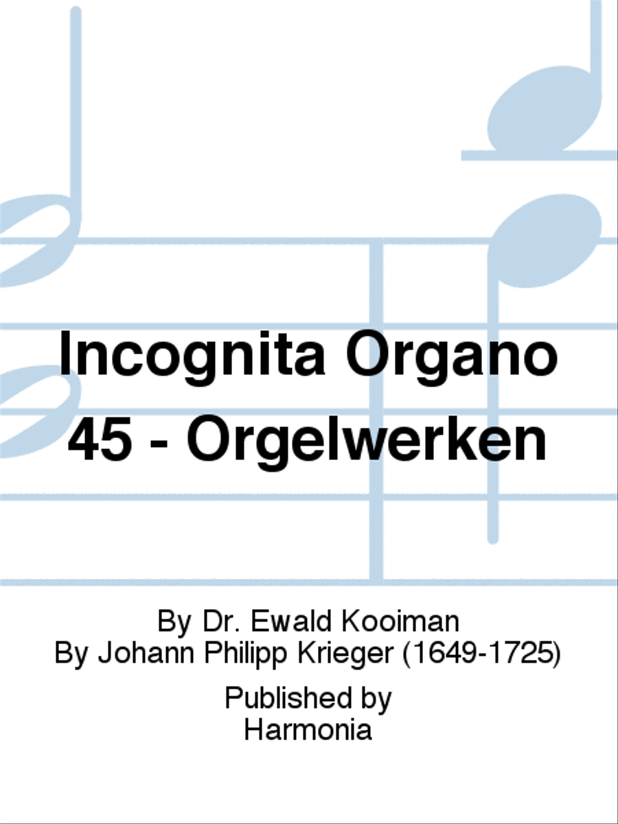 Incognita Organo 45 - Orgelwerken