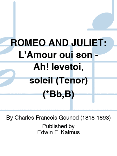 ROMEO AND JULIET: L'Amour oui son - Ah! levetoi, soleil (Tenor) (*Bb,B)