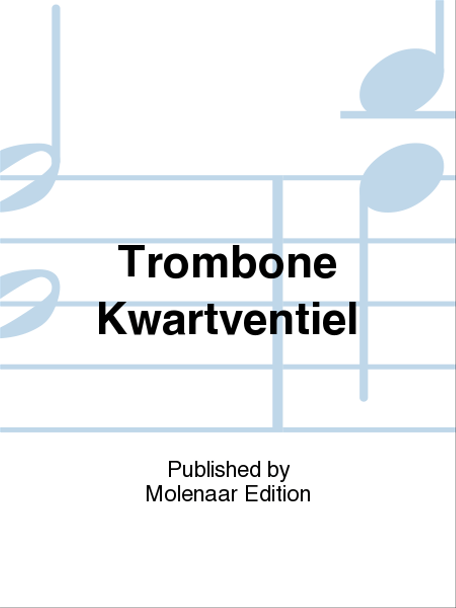 Trombone Kwartventiel Trombone Kwartventiel Trombone scores gallery preview page 1