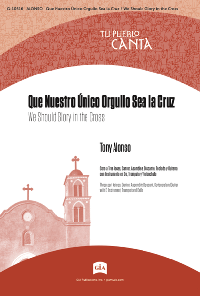 Que Nuestro Único Orgullo Sea la Cruz / We Should Glory in the Cross - Instrument edition
