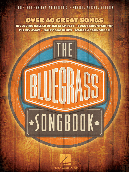The Bluegrass Songbook by Various Piano, Vocal, Guitar - Sheet Music