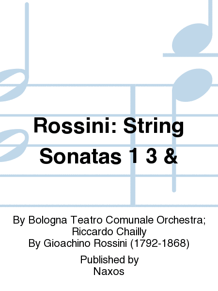 Rossini: String Sonatas 1 3 &
