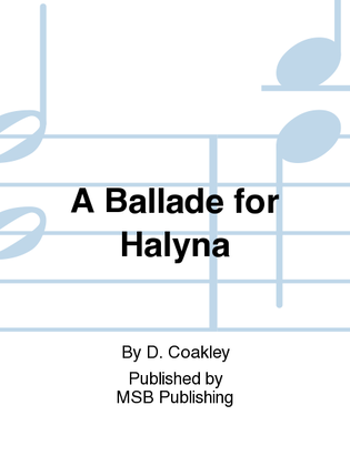 A Ballade for Halyna