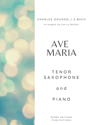 Book cover for Gounod / Bach: Ave Maria (for Tenor Saxophone and Piano)