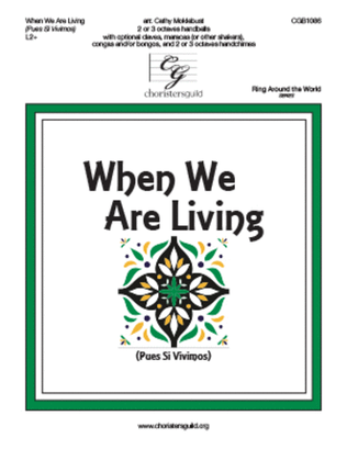 When We Are Living (2-3 octaves)