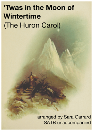 'Twas in the Moon of Wintertime (The Huron Carol)