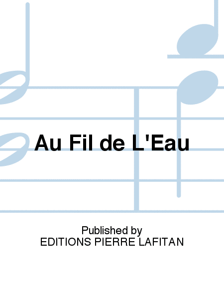 Au Fil de L'Eau