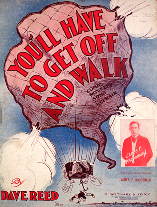 You'll Have To Get Off And Walk. Comic Novelty Song and Refrain