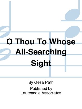Book cover for O Thou To Whose All-Searching Sight