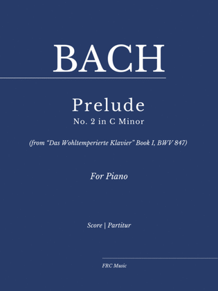 Prélude No. 2 in C Minor (from “Das Wohltemperierte Klavier” Book I, BWV 847)