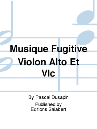 Musique Fugitive Violon Alto Et Vlc
