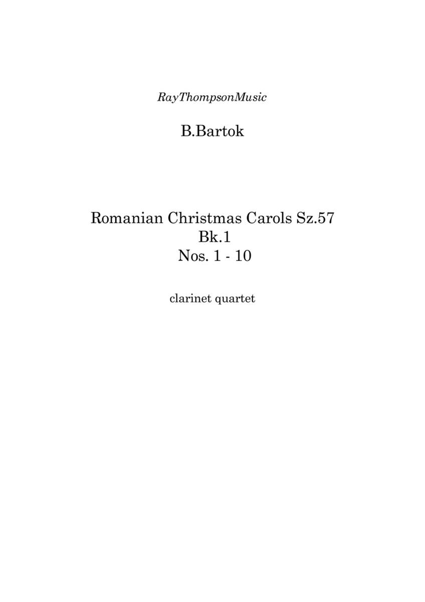 Bartok: Romanian Christmas Carols Sz.57 Bk.1 Nos. 1 - 10 - clarinet quartet image number null