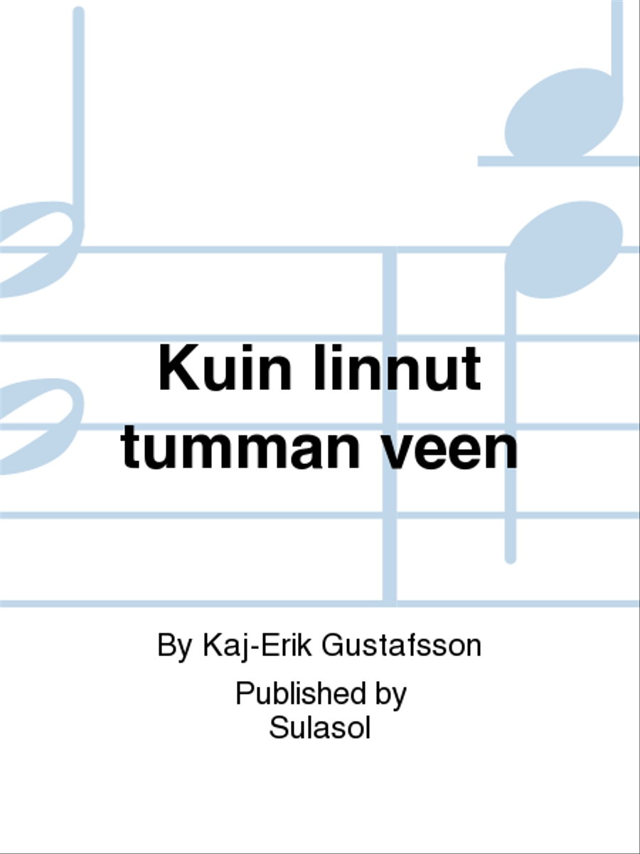 Kuin linnut tumman veen