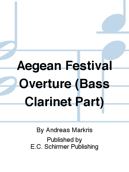 Aegean Festival Overture (Bass Clarinet Part)
