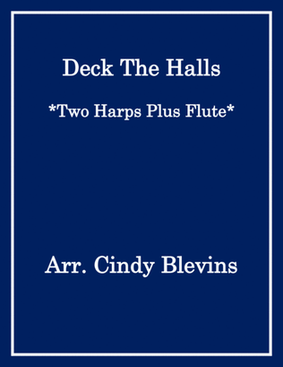 Deck the Halls, for Two Harps Plus Flute