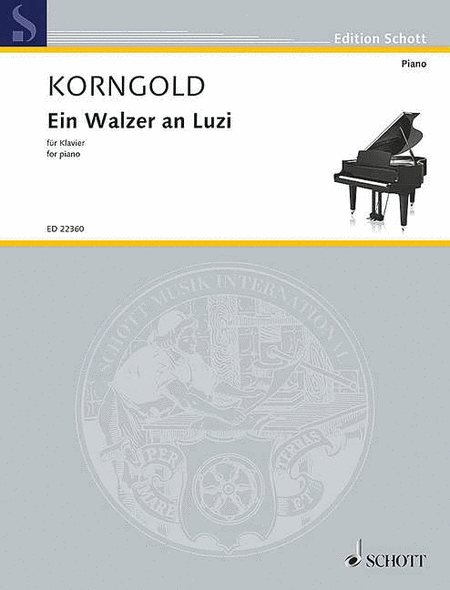 Erich Wolfgang Korngold: Ein Walzer an Luzi
