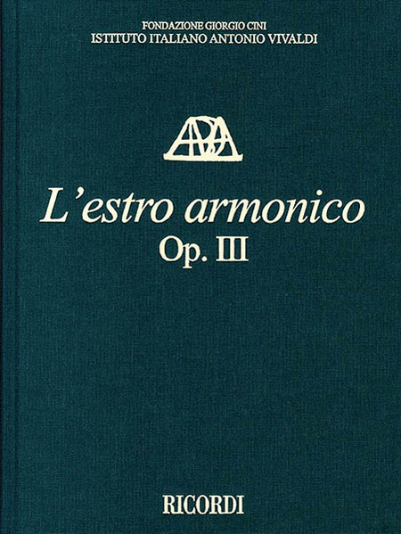 L'estro Armonico, Op. III - Critical Edition of the Works of Antonio Vivaldi