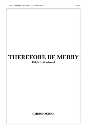 Therefore Be Merry
