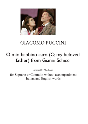PUCCINI O MIO BABBINO CARO (O, my beloved father) Unaccompanied Soprano or Alto (both included)