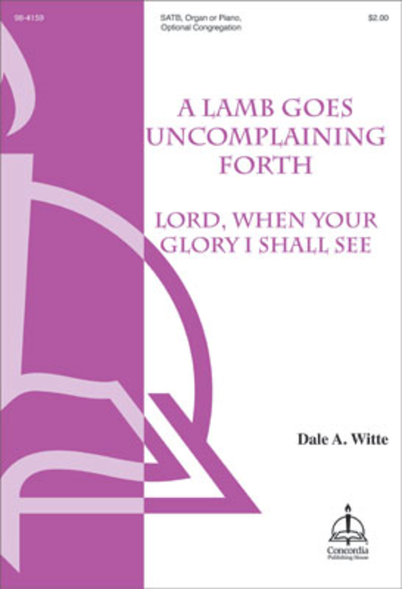 A Lamb Goes Uncomplaining Forth / Lord, When Your Glory I Shall See image number null