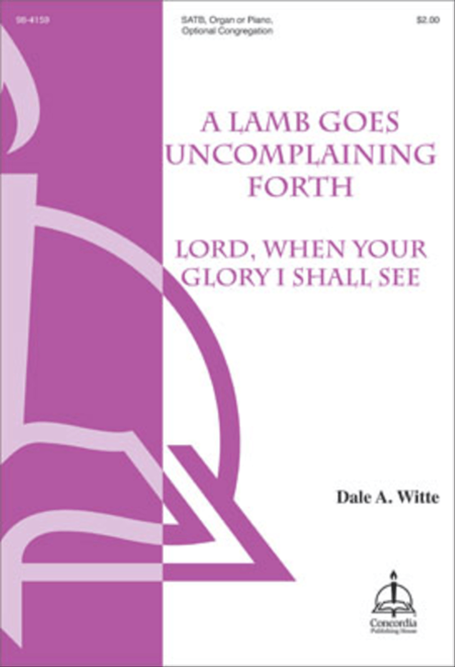 A Lamb Goes Uncomplaining Forth / Lord, When Your Glory I Shall See 4-Part scores gallery preview page 1