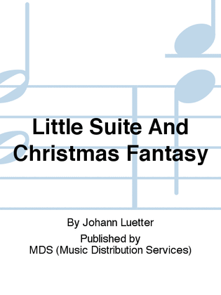Little Suite and Christmas Fantasy