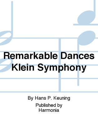Remarkable Dances Klein Symphony