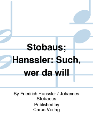 Stobaus; Hanssler: Such, wer da will