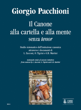 Book cover for Il Canone alla cartella e alla mente without Tenor. Systematic study of canonic imitation from sources by L. Zacconi, O. Tigrini and G. B. Martini